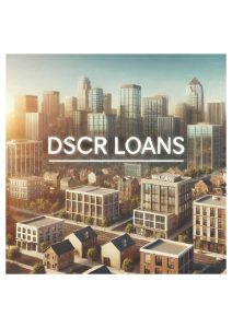 DSCR LOANS